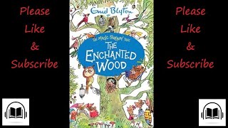 The Enchanted Wood by Enid Blyton Full audiobook Book number 1 [upl. by Eyeleen]