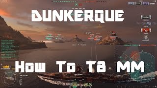 Dunkerque  How To Deal With T8 MM [upl. by Blondy]