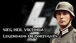 Sieg Heil Viktoria  SCHUTZSTAFFEL SS SONG Legendado em Português german lyrics [upl. by Eilujna365]