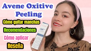 Avene Oxitive Peeling para MANCHAS Y ARRUGAS aplicación y recomendaciones ReviewReseña [upl. by Belcher]