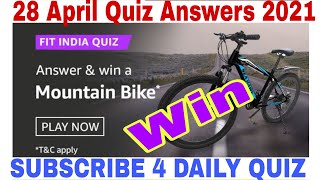 Amazon Fit India Quiz Today Answers  Win Mauntain Bike 28 April  2021 [upl. by Kathryne75]