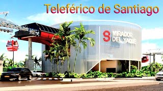 El Teleférico de Santiago de los Caballeros República Dominicana [upl. by Enileuqkcaj]