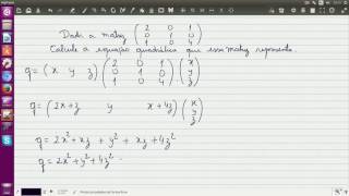 transformação de uma matriz em equação quadrática e vice versa [upl. by Ltsyrk]