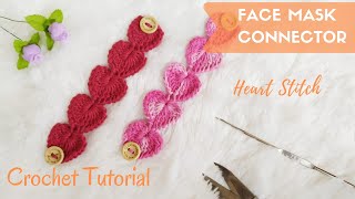 How to Crochet Face Mask Adapter  Heart Stitch  Easy for Beginner [upl. by Alisia]