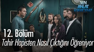 Tahir hapisten nasıl çıktığını öğreniyor  Sen Anlat Karadeniz 12 Bölüm [upl. by Aicissej575]