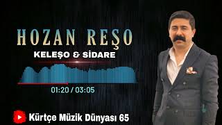 Hozan Reşo  KELEŞO  SİDARE 2022 [upl. by Alverson717]