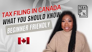 Everything You Need To Know About Tax Filing in Canada A Newcomers Guide [upl. by Einal]