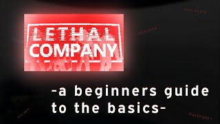 Lethal Company A Beginners Guide [upl. by Yticilef]