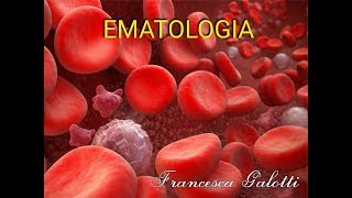 Ematologia lezione 1 [upl. by Naryb]