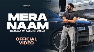 Mera Naam  Harjaap Ft Parmish Verma Official Video Juke Dock [upl. by Jaret578]