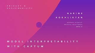 MODEL INTERPRETABILITY WITH CAPTUM  NARINE KOKHLIKYAN [upl. by Benilda899]