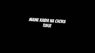 Tu Laut aa yun na sata 🖤🥀WhatsApp Status Black Screen Lyrics [upl. by Grory990]