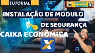 COMO INSTALAR MODULO DE SEGURANÇA CAIXA ECONÔMICA [upl. by Oetam850]