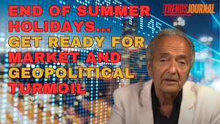 END OF SUMMER HOLIDAYS GET READY FOR MARKET AND GEOPOLITICAL TURMOIL [upl. by Haidabej]