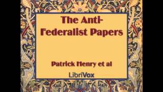 The AntiFederalist Papers FULL Audiobook  part 7 of 11 [upl. by Sgninnej]