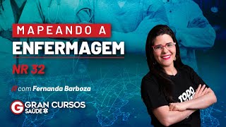 Mapeando a Enfermagem  NR 32 com Fernanda Barboza [upl. by Arela664]