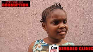 SIRBALO CLINIC  CORRUPTION SEASON 110 Nigerian Comedy [upl. by Cory297]