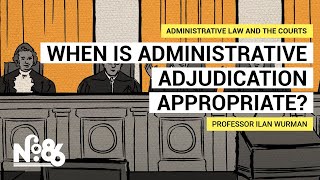 When is Administrative Adjudication Appropriate No 86 [upl. by Delmor]