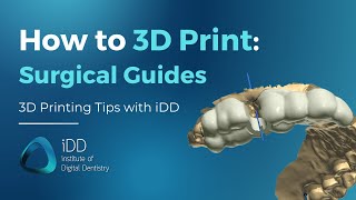 StepbyStep Guide How to 3D Print Dental Implant Surgical Guides  iDD [upl. by Hamehseer]