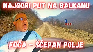 Putujemo od Foče do Šćepan Polja Najgori put na Balkanu [upl. by Ephrayim]