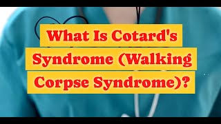 What Is Cotards Syndrome Walking Corpse Syndrome [upl. by Sihonn773]