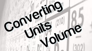 Converting units volume [upl. by Chrissie]