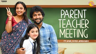 Parent Teacher Meeting Ft Nani and Kiara HiNanna  Mahathalli  Tamada Media [upl. by Sharona]