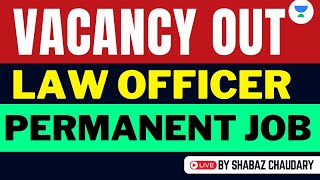 🚨New Legal Vacancy Announcement Law Officer  Permanent Job [upl. by Nnaylloh]