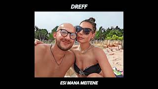 DREFF  Esi Mana Meitene Audio [upl. by Enella300]