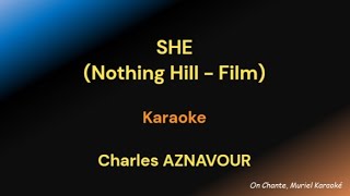 SHE Nothing Hill Karaoke CHARLES AZNAVOUR HQ Instrumental original [upl. by Avlem]