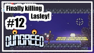 Killing Lasley Whats next  DUNGREED 12 [upl. by Ayotol]