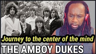 THE AMBOY DUKES  Journey to the center of the mind REACTION  First time hearing [upl. by Rutter]