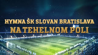 Hymna Ĺ K Slovan Bratislava  Na Tehelnom poli [upl. by Mook541]