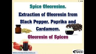 Spice Oleoresins  Extraction of Oleoresin from Black Pepper Paprika and Cardamom [upl. by Harriot]