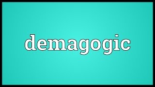 Demagogic Meaning [upl. by Adeuga]