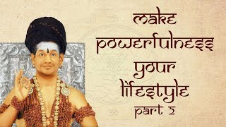 Make Powerfulness your Lifestyle  Part 2  Inner Awakening  08 Oct 2017 [upl. by Ainevul]