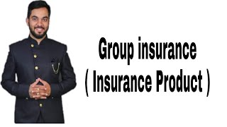 Group insurance  Insurance Product [upl. by Sualokin505]