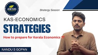 KAS Economics Preparation Strategies  Nandu S Gopan  Kerala PSC  KAS Exam Pattern [upl. by Elayne166]