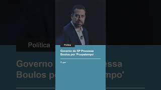 Governo de SP Processa Boulos por Poupatempo política boulos [upl. by Enal311]