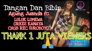 quotTangan Dan Bibirquot Luluk Lumewa feat Agung Juanda CHGB Record Suroboyo [upl. by Anialeh]