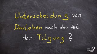 Darlehen Erklärung  Darlehen nach der Art der Tilgung Fälligkeits Abzahlungs Annuitätendarlehen [upl. by Garibull177]