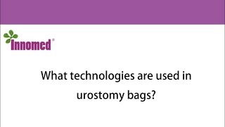 What technologies are used in urostomy bags [upl. by Ardnaeel444]