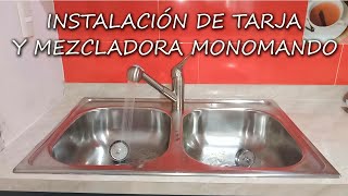 INSTALACIÓN DE TARJA Y MEZCLADORA MONOMANDO [upl. by Vasilis]