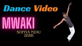 ZERB  MWAKI FT SOFIYA NZAU Official Dance Choreography [upl. by Stricklan]