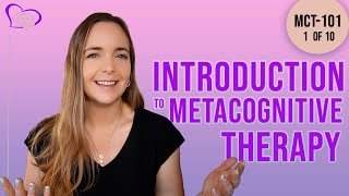 Psychologists Guide to Metacognitive Therapy MCT  Part 1 of 10  Introduction [upl. by Berni397]