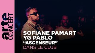 Sofiane Pamart amp YG Pablo  quotAscenseurquot  Dans le Club – ARTE Concert [upl. by Anyar]