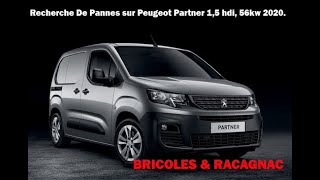 👌👌Recherche De Pannes sur Peugeot Partner 15hdi 56kw 2020👌👌 [upl. by Yorick108]