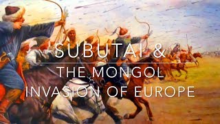 Subutai and the Mongol invasion of Europe [upl. by Mhoj]