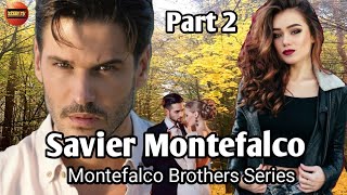 PART 2  SAVIER MONTEFALCO  quotMONTEFALCO BROTHERS SERIESquot  ZEBBY TV  lovestory [upl. by Sharma]