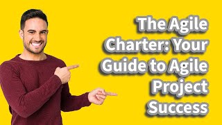 Agile Charter Your Guide to Agile Project Success PMP Exam Preparation [upl. by Nrev336]